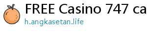 FREE Casino 747 casino